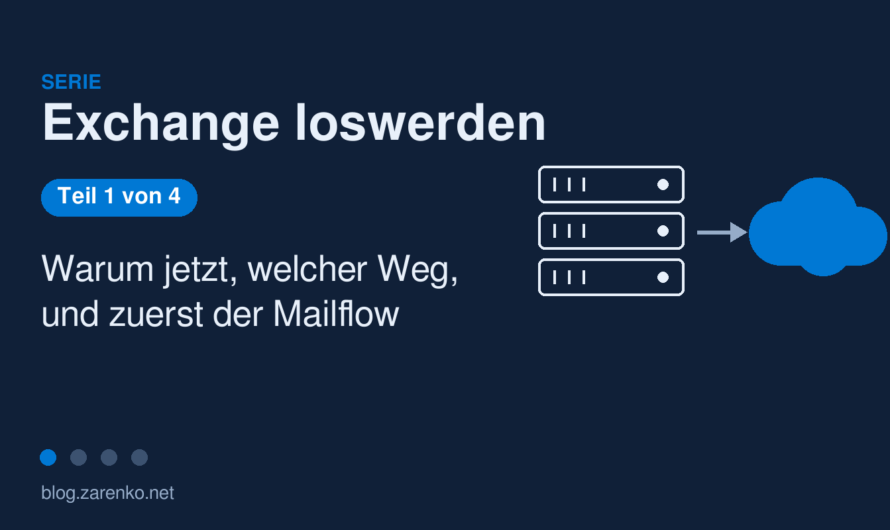 Exchange loswerden (Teil 1): Warum jetzt, welcher Weg, und zuerst der Mailflow
